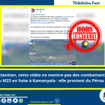 Attention, cette vidéo ne montre pas des combattants du M23 en fuite à kamanyola : elle provient du pérou